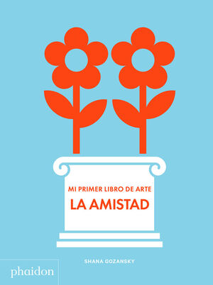 ESP MI PRIMER LIBRO DE ARTE LA AMISTA