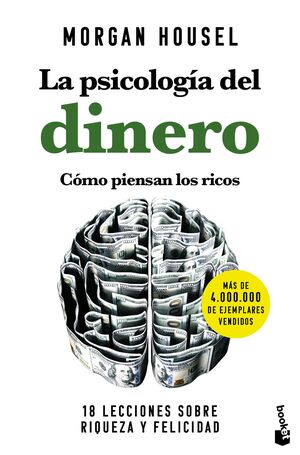 LA PSICOLOGÍA DEL DINERO. CÓMO PIENSAN LOS RICOS
