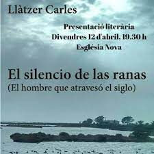 EL SILENCIO DE LAS RANAS. EL HOMBRE QUE ATRAVESÓ EL SIGLO