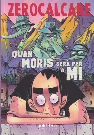 ZEROCALCARE QUAN MORIS SERA PER A MI