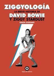 ZIGGYOLOGÍA. LA BREVE HISTORIA DE DAVID BOWIE Y ZIGGY STARDUST