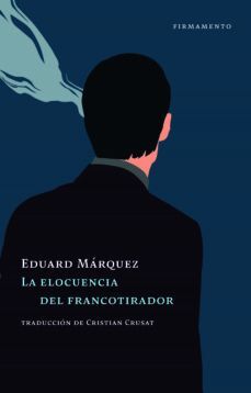 LA ELOCUENCIA DEL FRANCOTIRADOR