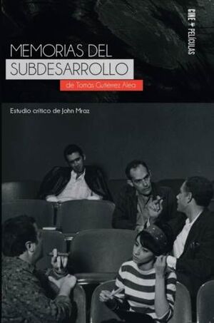 MEMORIAS DEL SUBDESARROLLO, DE TOMÁS GUTIÉRREZ ALEA