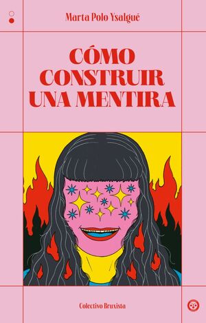 CÓMO CONSTRUIR UNA MENTIRA
