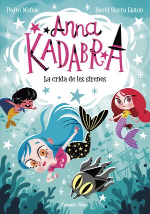 ANNA KADABRA 10  LA CRIDA DE LES SIRENES