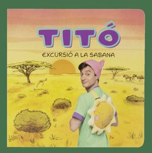 TITÓ. EXCURSIÓ A LA SABANA