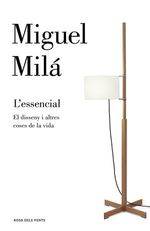 L'ESSENCIAL. UNA GUIA DE DISSENY