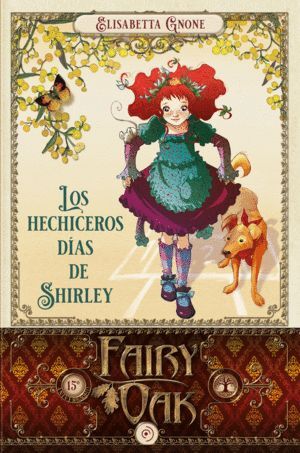 FAIRY OAK 5. LOS HECHICEROS DÍAS DE SHIRLEY
