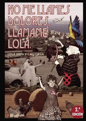 NO ME LLAMES DOLORES, LLÁMAME LOLA