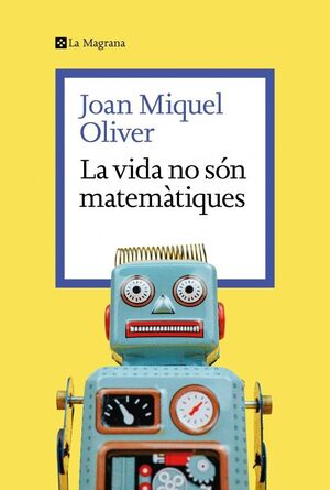 VIDA NO SON MATEMATIQUES, LA
