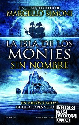 LA ISLA DE LOS MONJES SIN NOMBRE. EL MAESTRO DE THRILLER HISTÓRICO POR EXCELENCI