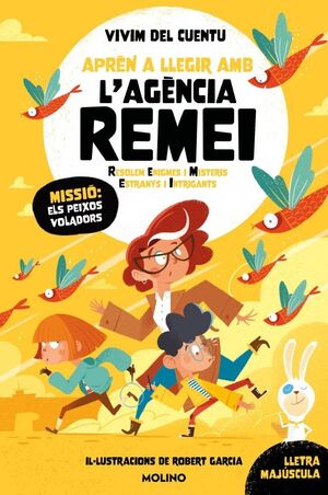MISSIÓ: ELS PEIXOS VOLADORS (APRÈN A LLEGIR AMB L'AGÈNCIA REMEI 3)