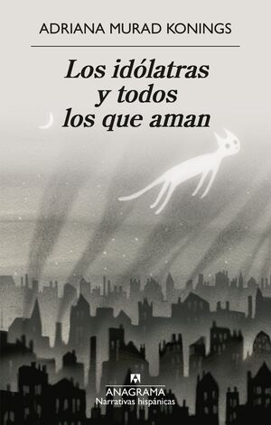 IDÓLATRAS Y TODOS LOS QUE AMAN, LOS