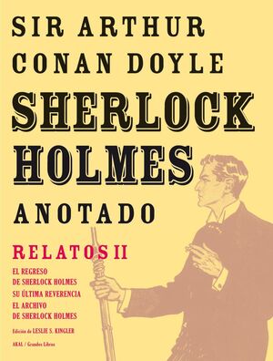 SHERLOCK HOLMES ANOTADO RELATOS II