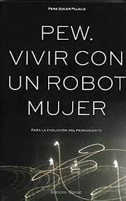 PEW. VIVIR CON UN ROBOT MUJER