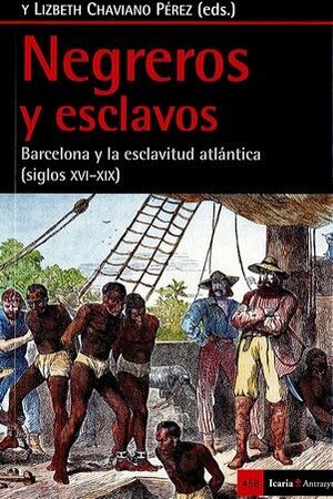 NEGREROS Y ESCLAVOS - BARCELONA Y LA ESCLAVITUD AT