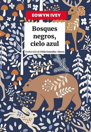 BOSQUES NEGROS, CIELO AZUL
