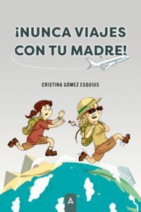 NUNCA VIAJES CON TU MADRE
