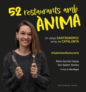 TOP CATALAN RESTAURANTS. 52 RESTAURANTS AMB ÀNIMA