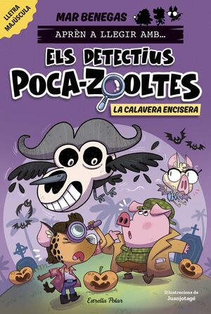 APRÉN A LLEGIR AMB ELS DETECTIUS POCA-ZOOLTES 8. LA CALAVERA ENCISERA