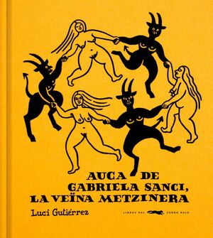 AUCA DE GABRIELA SANCI, LA VEINA METZINERA