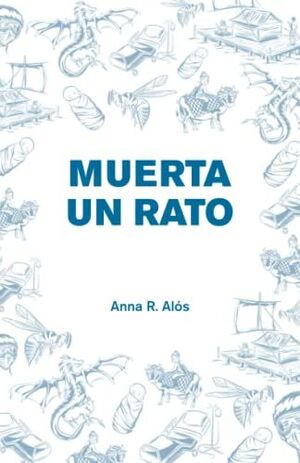 MUERTA UN RATO